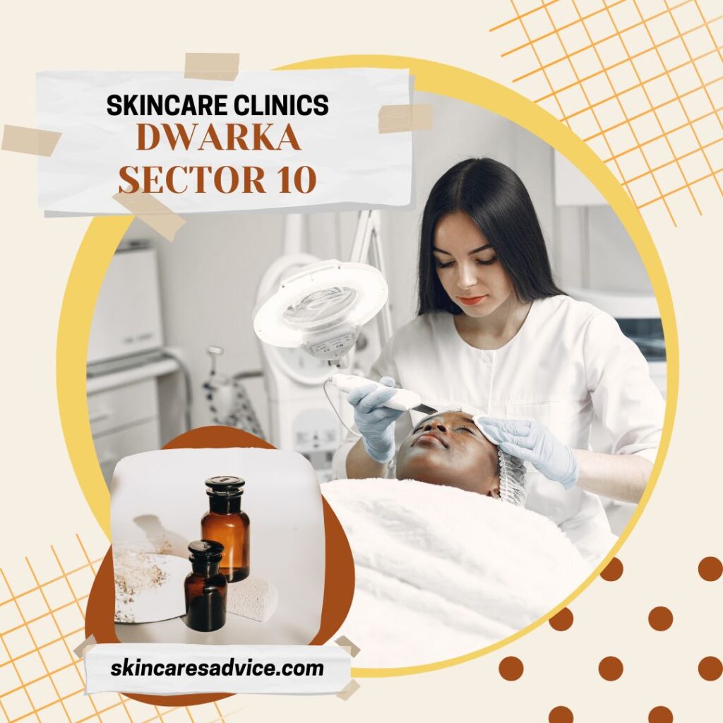 Skincare Clinics in Dwarka Sector 10