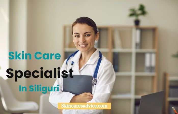 Skin Specialist In Siliguri